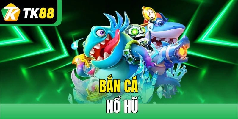 JL Bắn Cá – Sảnh Cược Đổi Thưởng Xanh Chín Hàng Đầu 2025