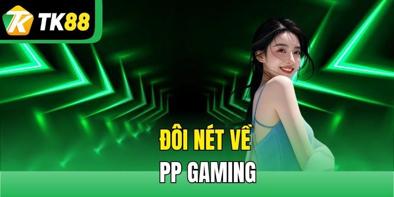 PP Gaming – Sân Chơi Cá Cược Ăn Khách Hàng Đầu 2025