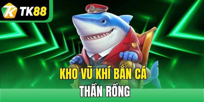 Kho vũ khí đỉnh cao